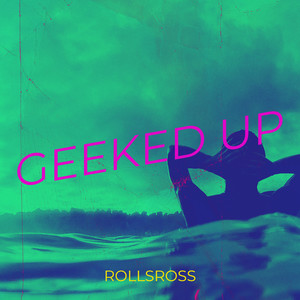 Geeked Up (Explicit)