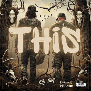 This (feat. City Chief) (Explicit)