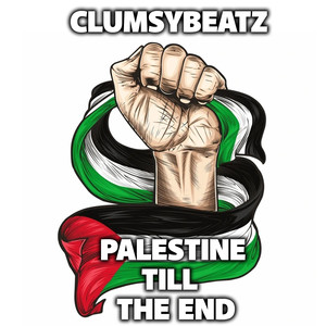 Palestine Till the End (Explicit)