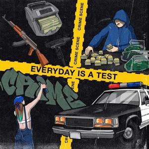 Everyday is a test (Explicit)