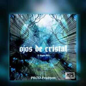 Ojos De Cristal
