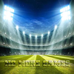 No More Games (Explicit)