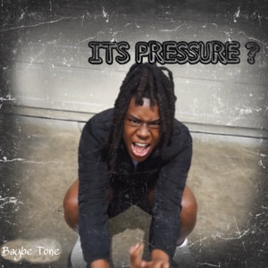 It's Pressure ? (Explicit)