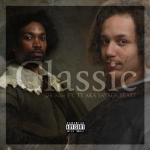 Classic (feat. Ty AKA SAVAGE.BEAST) (Explicit)