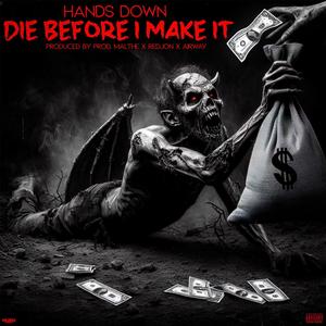 Die Before I Make It (Explicit)