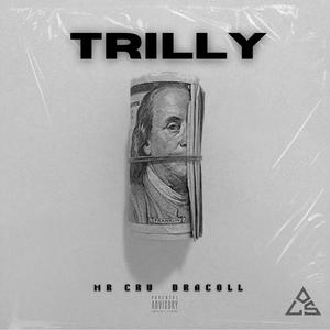 Trilly (feat. Dracoll) [Explicit]