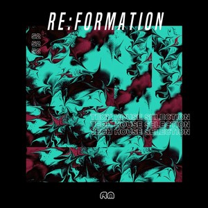 Re:Formation, Vol. 52 - Tech House Selection