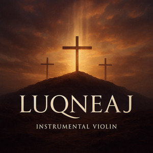 LUQNEAJ (Violin Instrumental)