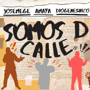 SOMOS D CALLE (feat. Diogene5nico & AmayaBeatz) (Explicit)