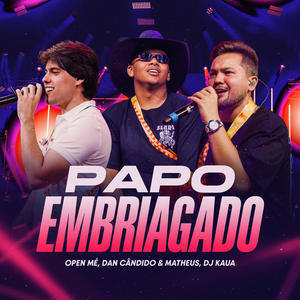 Papo Embriagado (Ao Vivo)