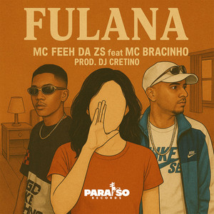 Fulana (feat. Paraíso Records & FIRMAH) (Explicit)