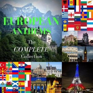 European Anthems the Complete Collection