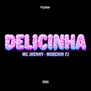 Delicinha (Explicit)