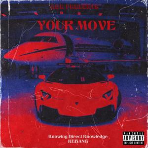 YOUR MOVE (feat. KeBang) [Explicit]