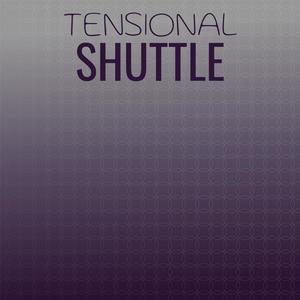 Tensional Shuttle