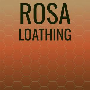 Rosa Loathing