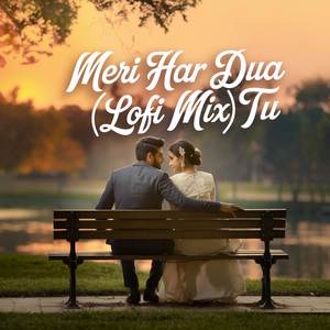 Meri Har Ek Saans Mein (LoFi Mix)