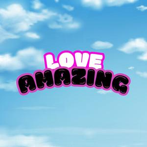 Love Amazing