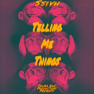 Telling Me Things (Explicit)