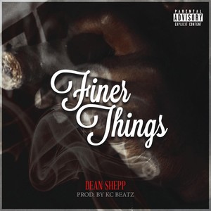 Finer Things (Explicit)