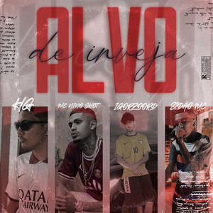 Alvo De Inveja(feat. Mc Nino Shot, igorzoord & Sidao Mc)