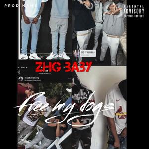 Free my dogs (Explicit)