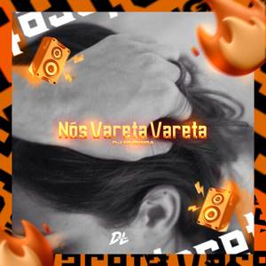Nos Vareta Vareta (Explicit)