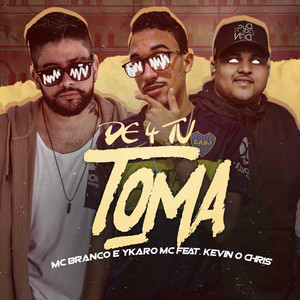 De 4 Tu Toma (feat. MC Kevin o Chris) (Explicit)