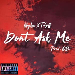 Dont Ask Me (Explicit)