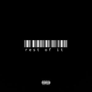 Rest of It (Explicit)