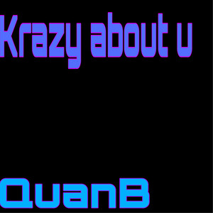 Krazy About U