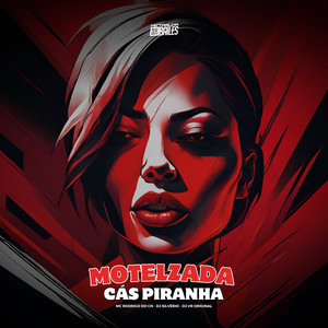 Motelzada Cás Piranha (Explicit)