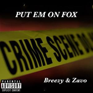 PUT EM ON FOX (feat. YUNG ZAVO) [Explicit]