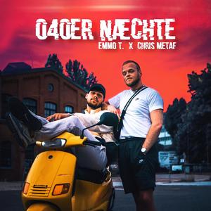 040er N‎æchte(feat. Chris Metaf) (Explicit)