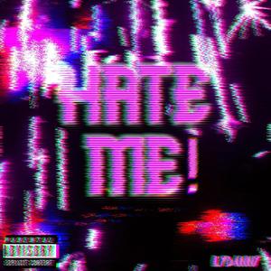 HATE ME! (Explicit)