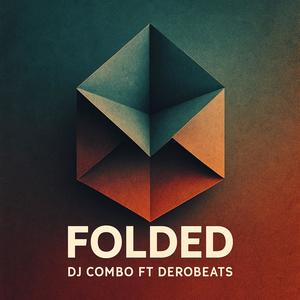 Folded (feat. DeroBeats) (Deep House)