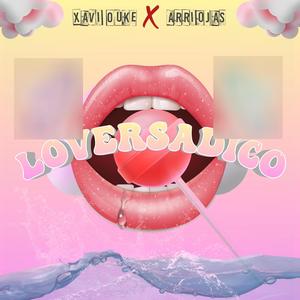 Loversadico (feat. Arriojas Reyes) [Explicit]