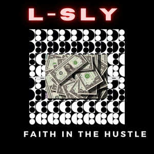 Faith in the Hustle (Explicit)