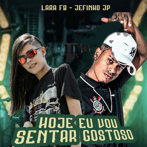 Hoje Eu Vou Sentar Gostoso (Explicit)