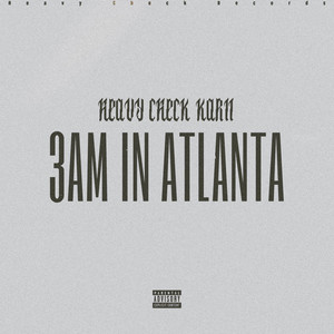 3AM IN ATLANTA (Explicit)