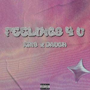FEELINGS 4 U (feat. Daugh) (Explicit)