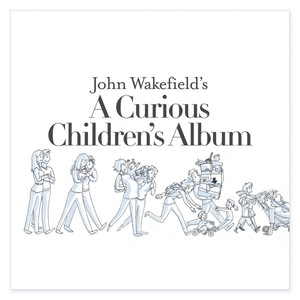 John Wakefield's A Curious Children's Album