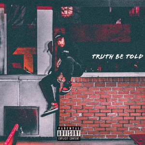 Truth Be Told (Explicit)