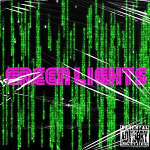 Green Lights (Explicit)