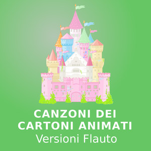Canzoni Dei Cartoni Animati (Versioni Flauto)