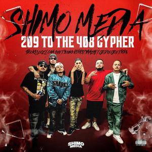 Shimo Media Cypher 209 to 408 (feat. Spooky Locz, Cam-Gee, young hyphy, tmmzay, Jodie Joe & pop$) (Explicit)