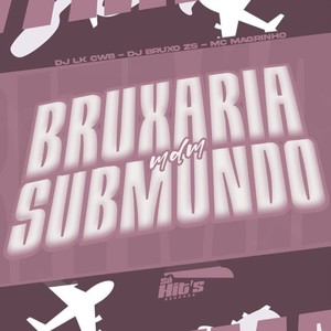 Bruxaria Mdm Submundo (Explicit)