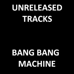 Unreleased Tracks