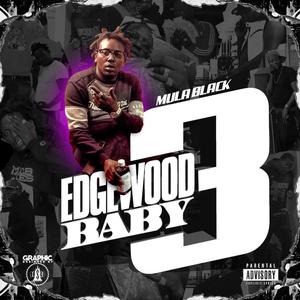 EDGEWOOD BABY 3 (Explicit)