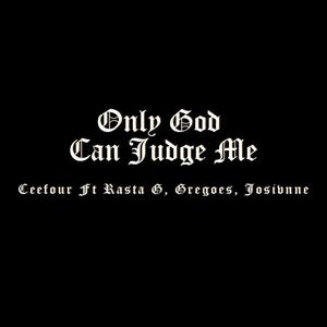 Only God Can Judge Me (feat. Rasta G, Gregoes & Josivnne) [Explicit]